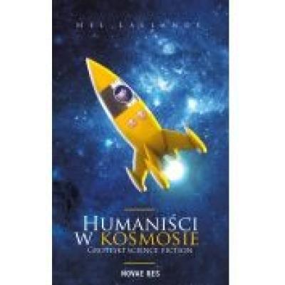 Humaniści w kosmosie. groteski science fiction