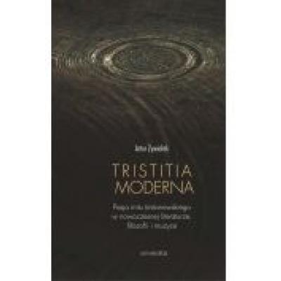 Tristitia moderna. pasja mitu tristanowskiego w nowoczesnej literaturze, filozofii i muzyce