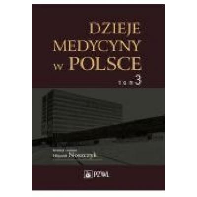 Dzieje medycyny w polsce. lata 1944-1989. tom 3