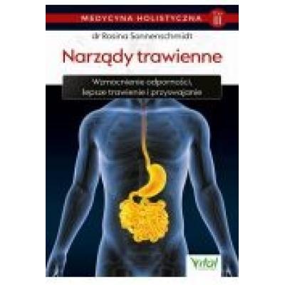 Medycyna holistyczna. tom iii. narządy trawienne. wzmocnienie odporności, lepsze trawienie i przyswajanie