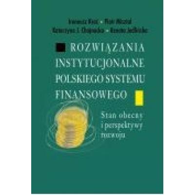 Rozwiązania instytucjonalne polskiego systemu finansowego