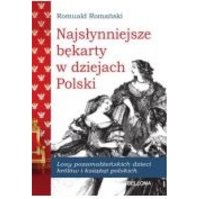 Najsłynniejsze bękarty w dziejach polski