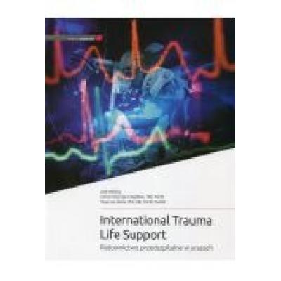 International trauma life support. ratownictwo przedszpitalne w urazach