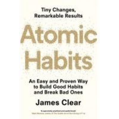 Atomic habits. the life-changing million copy bestseller