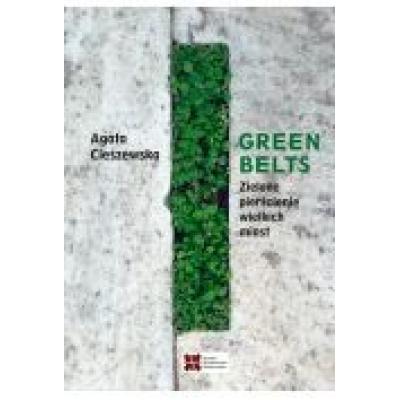 Green belts. zielone pierścienie wielkich miast