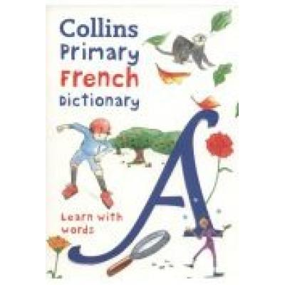 Collins primary french dictionary: learn with words /słownik francusko - angielski/