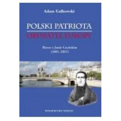 Polski patriota - obywatel europy. rzecz o janie czyńskim (1801-1867)