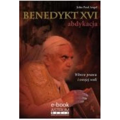 Benedykt xvi. abdykacja. wydanie ii