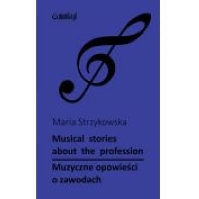 Muzyczne opowieści o zawodach: musical stories about profession