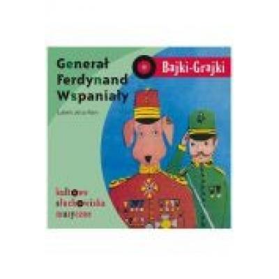 Bajki - grajki. generał ferdynand wspaniały cd