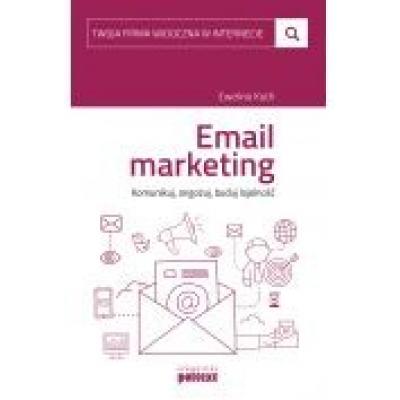 Email marketing komunikuj angażuj buduj lojalność
