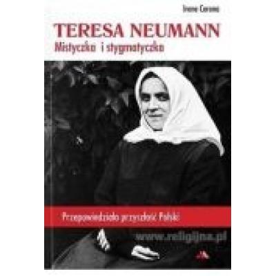 Teresa neumann. mistyczka i stygmatyczka