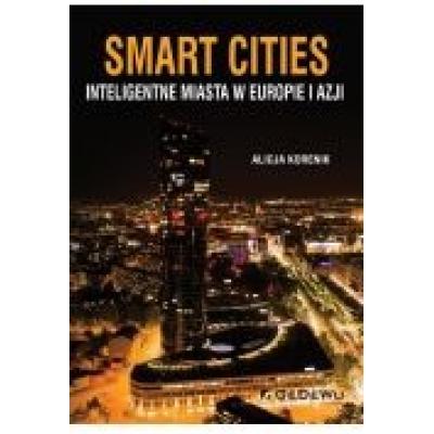 Smart cities inteligentne miasta w europie i azji