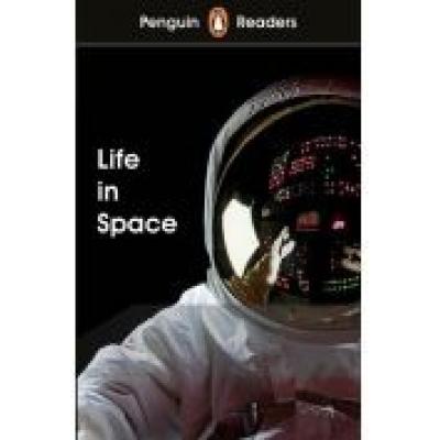 Penguin readers level 2: life in space