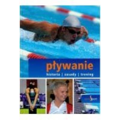 Sport. pływanie - historia, zasady, trening