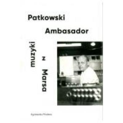 Patkowski. ambasador muzyki z marsa