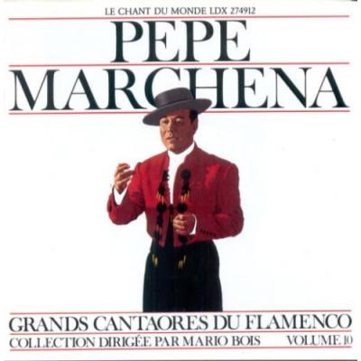 PEPE MARCHENA Grands Cantaores du Flamenco volume 10