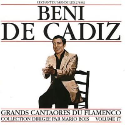 BENI DE CADIZ Grands cantaores du Flamenco volume 17