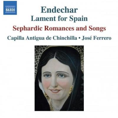 ENDECHAR: LAMENT FOR SPAIN - Sephardic Romances and Songs