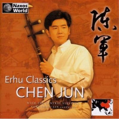 CHEN JUN - Erhu Classics