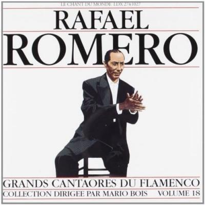 RAFAEL ROMERO Grands Cantaores Du Flamenco Volume 18