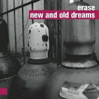 ERASE New And Old Dreams