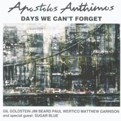 APOSTOLOS ANTHIMOS Day's We Can't Forget