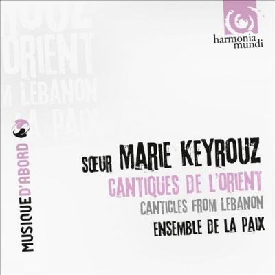 MARIE KEYROUZ Cantiques De L'Orient - Hymns from Lebanon