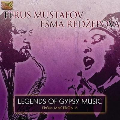 ESMA REDZEPOVA / FERUS MUSTAFOV Legends Of Gypsy Music From Macedonia