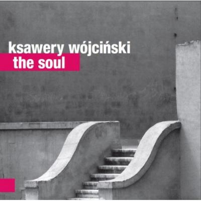 KSAWERY WÓJCIŃSKI The Soul