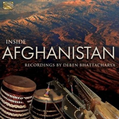 INSIDE AFGHANISTAN; Field Recordings by Deben Bhattacharya