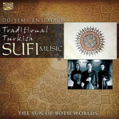 DÜ - ŞEMS ENSEMBLE Traditional Turkish Sufi Music The Sun of Both Worlds