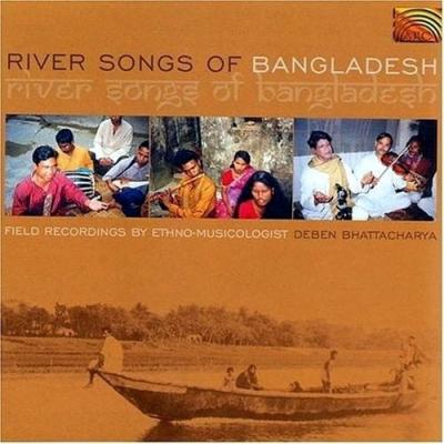 RIVER SONGS OF BANGLADESH Field recordings by Deben Bhattacharya