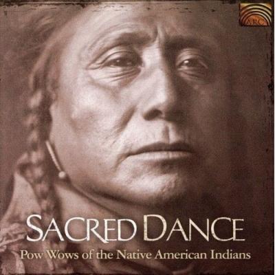 Sacred Dance Pow Wows of the Native American Indians