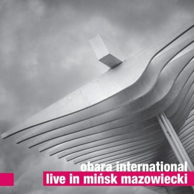 OBARA INTERNATIONAL Live in Mińsk Mazowiecki CD+DVD