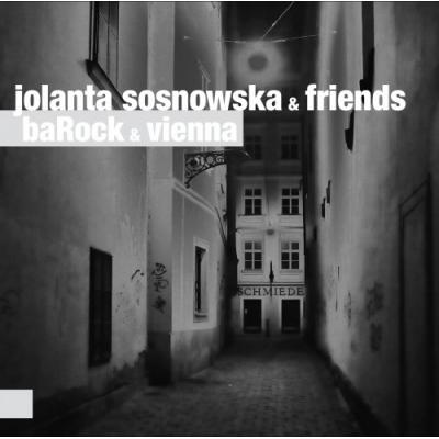 JOLANTA SOSNOWSKA & FRIENDS Barock & Vienna