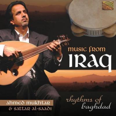 MUSIC FROM IRAQ - Rhythms of Baghdad - Ahmed Mukhtar, Sattar Al-Saad