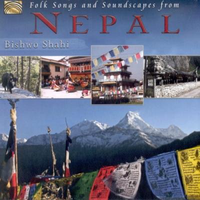 Folk Songs and Soundscapes from Nepal BISHWO SHAHI