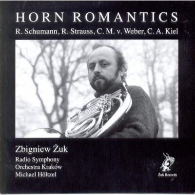 HORN ROMANTICS R. Schumann, R. Strauss, C. M. v. Weber, C. A. Kiel