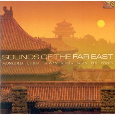 SOUNDS OF THE FAR EAST - Mongolia, China, Taiwan, Korea, Japan, Philippines