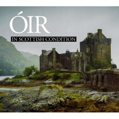 ÓIR - In Scottish Condition