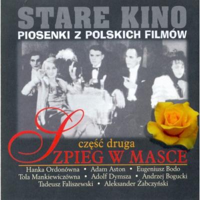 STARE KINO Piosenki z polskich filmów vol.2 Szpieg w masce