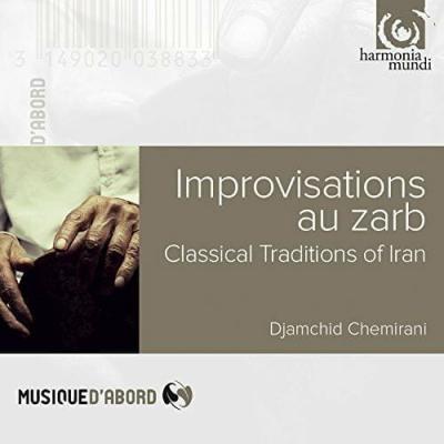 DJAMCHID CHEMIRANI - Improvisations Au Zarb: Classical Traditions Of Iran