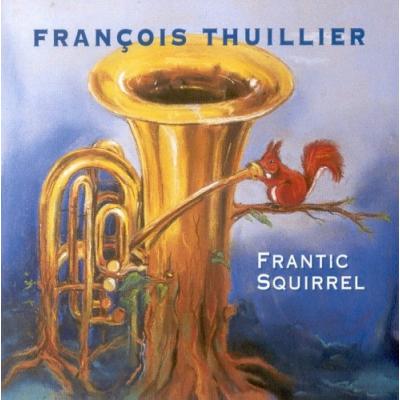 FRANCOIS THUILLIER Frantic Squirrel