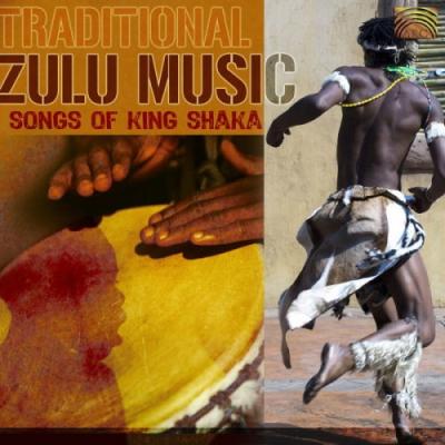 TRADITIONAL ZULU MUSIC Songs Of King Shaka
