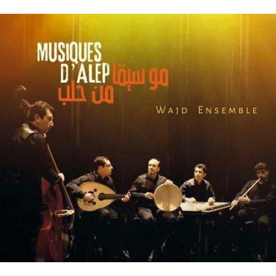 WAJD ENSEMBLE Music from Aleppo