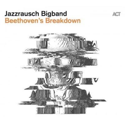 JAZZRAUSCH BIGBAND Beethoven`s Breakdown