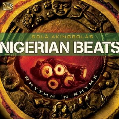 Sola Akingbola - Nigerian Beats - Rhythm And Rhyme