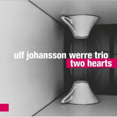 Ulf Johansson Werre Trio - Two Hearts