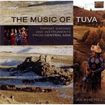 Ay-Kherel: The Music of Tuva